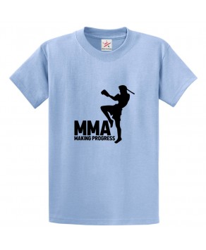 MMA Making Progress Unisex Kids and Adults T-shirt for Martial Art Lovers